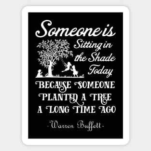 Someone is Sitting in the Shade Today Warren Buffett Quotes 1 Sticker